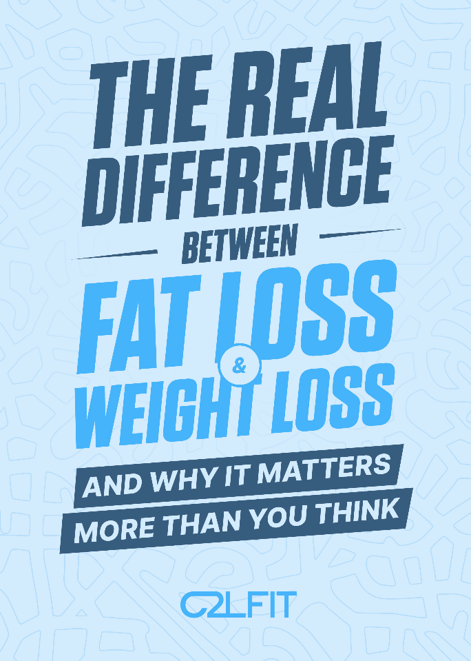 The Real Difference Between Fat Loss & Weight Loss And Why It Matters More Than You Think
